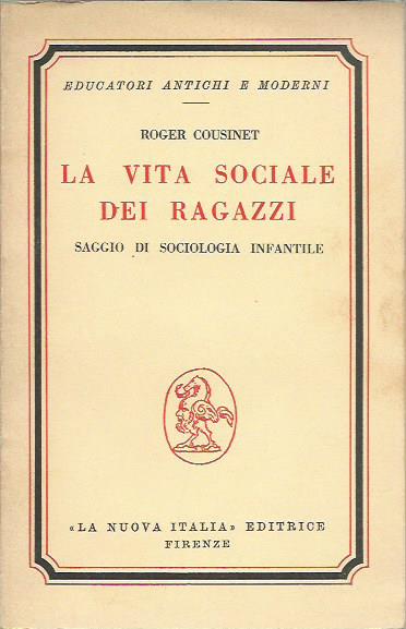 La vita sociale dei ragazzi. Saggio di sociologia infantile