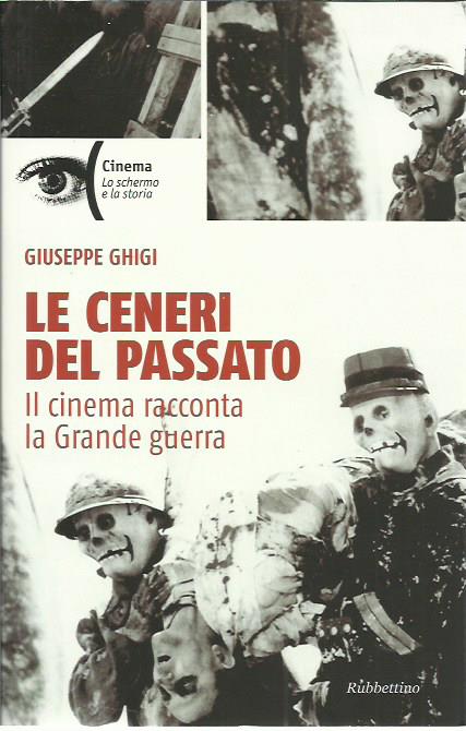 Le ceneri del passato. Il cinema racconta la Grande guerra