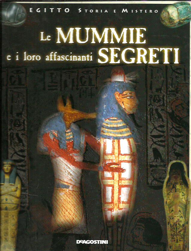 Le mummie e i loro affascinanti segreti