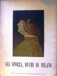 Gli Sforza, duchi di Milano