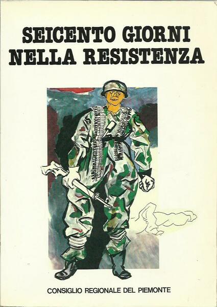 Seicento giorni nella Resistenza