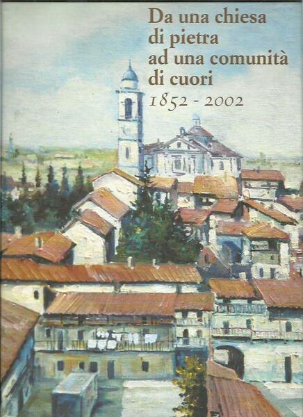 Da una chiesa di pietra ad una comunità di cuori. …