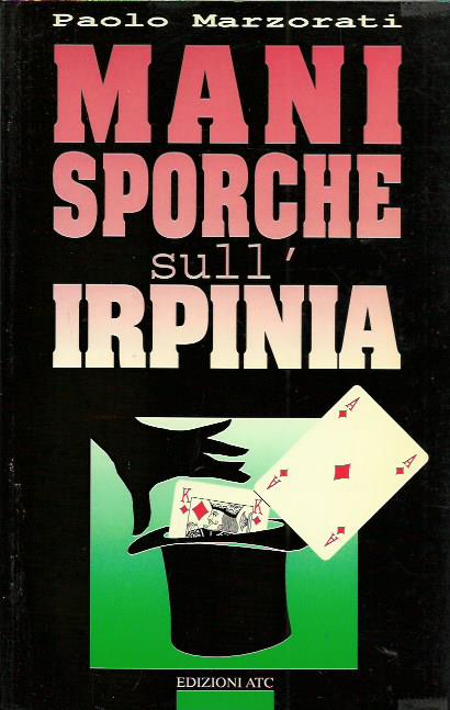 Mani sporche sull'Irpinia