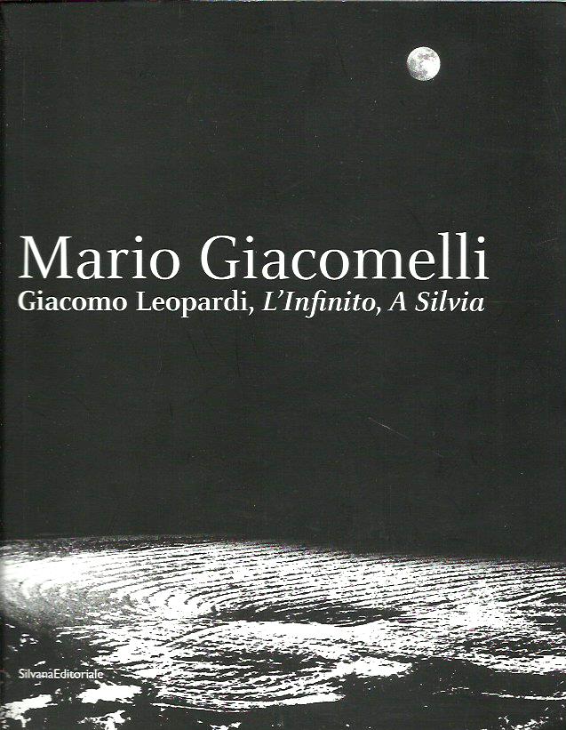 Mario Giacomelli. Leopardi, L'infinito, A Silvia