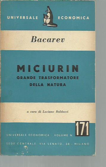 Miciurin. Grande trasformatore della natura
