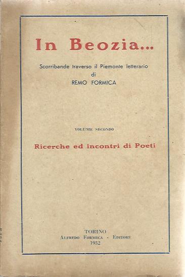 In Beozia. Scorribande traverso il Piemonte letterario. Volume secondo. Ricerche …