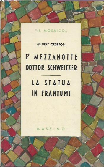 E' mezzanotte dottor Schweitzer - La statua in frantumi