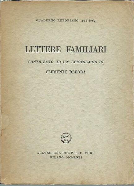Lettere familiari - Contributo ad un epistolario di Clemente Rebora