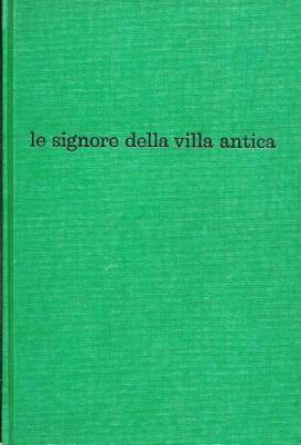 Le signore della villa antica