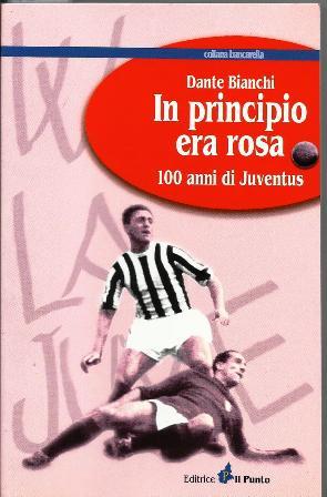 In principio era rosa – 100 anni di Juventus