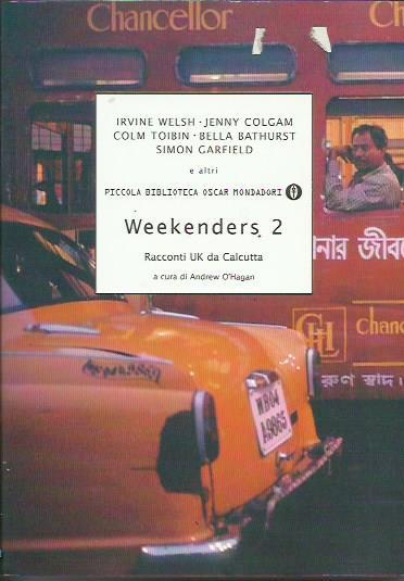 Weekenders 2. Racconti UK da Calcutta