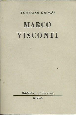 Marco Visconti. Storia del trecento cavata dalle cronache di quel …