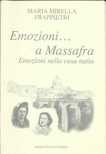 Emozioni…a Massafra. Emozioni nella casa natia