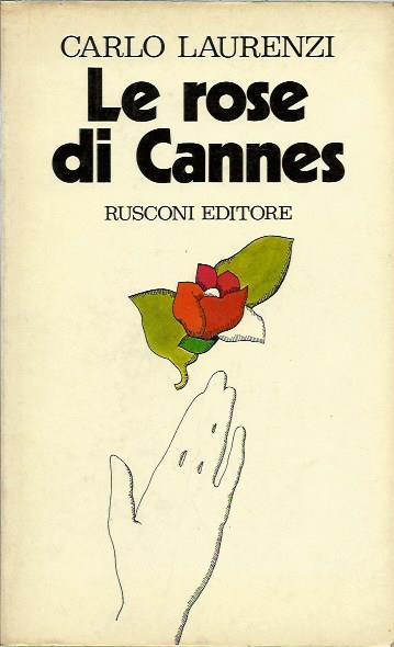 Le rose di Cannes (diario 1967-1970)