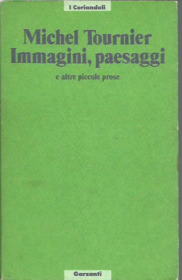 Immagini, paesaggi e altre piccole prose