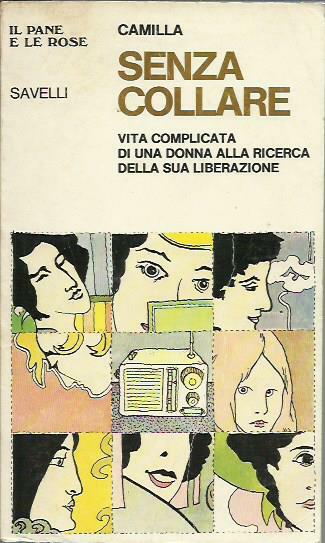 Senza collare. Vita complicata di una donna alla ricerca della …