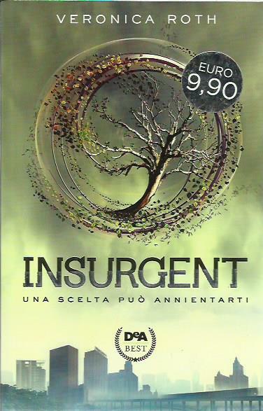 Insurgent. Una scelta può annientarti