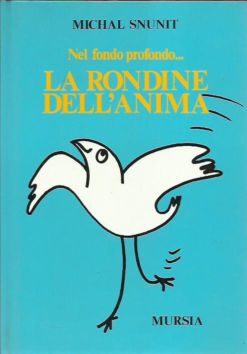 Nel fondo profondo. La rondine dell'anima