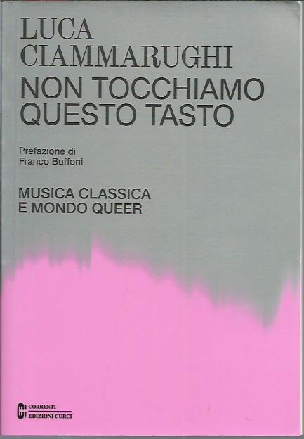 Non tocchiamo questo tasto. Musica classica e mondo queer