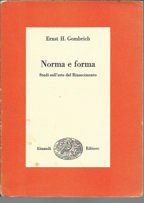 Norma e forma. Studi sull'arte del Rinascimento