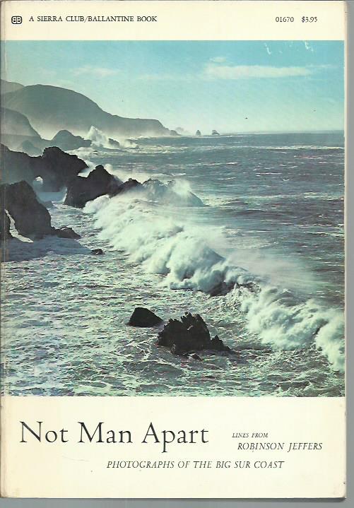 Not Man Apart: Photographs of the Big Sur Coast