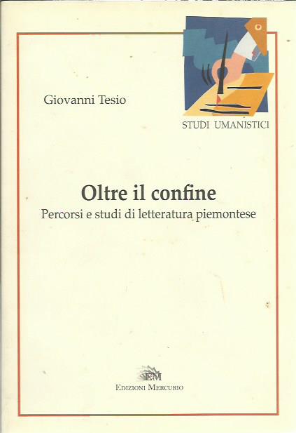 Oltre il confine. Percorsi e studi di letteratura piemontese