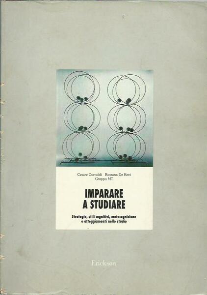 Imparare a studiare. Strategie, stili cognitivi, metacognizione e atteggiamenti nello …