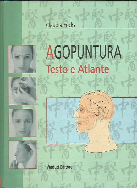 Agopuntura - Testo e Atlante