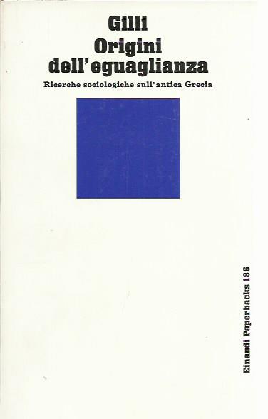 Origini dell'eguaglianza. Ricerche sociologiche sull'antica Grecia