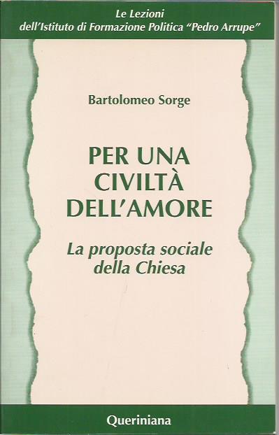 Per una civiltà dell'amore. La proposta sociale della Chiesa