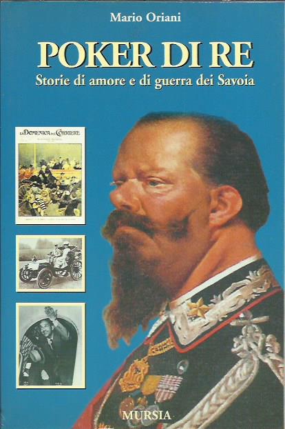 Poker di Re. Storie di amore e guerra dei Savoia