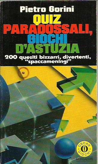 Quiz paradossali, giochi d'astuzia