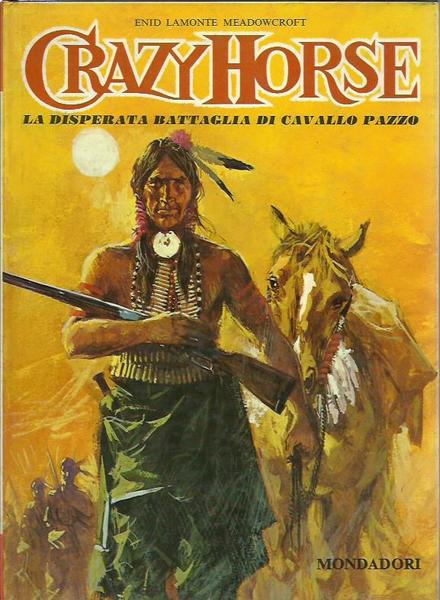 Crazy Horse. La disperata battaglia di Cavallo Pazzo