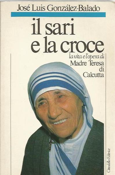 Il sari e la croce: la vita e l'opera di …