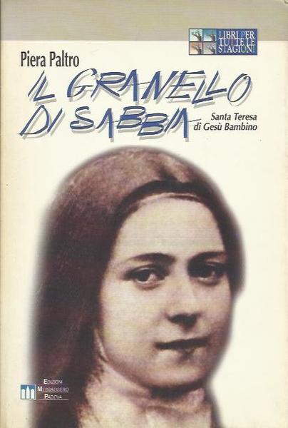 Il granello di sabbia. Santa Teresa di Gesù Bambino