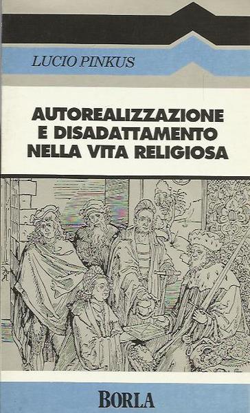 Autorealizzazione e disadattamento nella vita religiosa