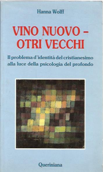 Vino nuovo, otri vecchi. Il problema d'identità del cristianesimo alla …