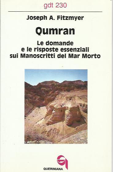 Qumran. Le domande e le risposte essenziali sui manoscritti del …