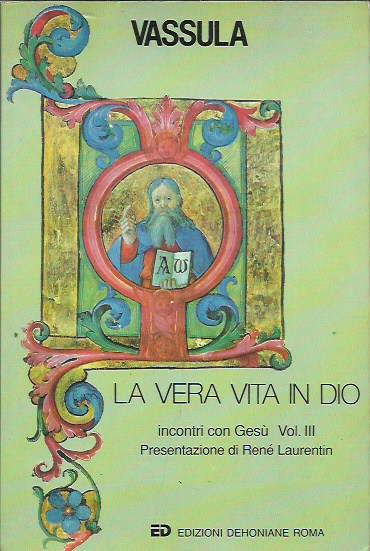 LA VERA VITA IN DIO - VOL. III: INCONTRI CON …