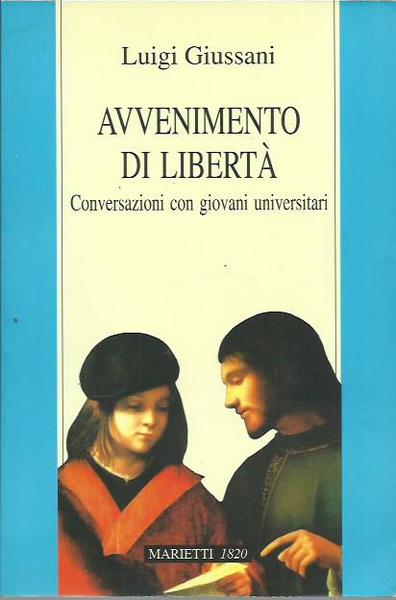Avvenimento di libertà. Conversazioni con giovani universitari