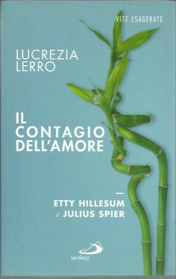 Il contagio dell'amore. Etty Hillesum e Julius Spear