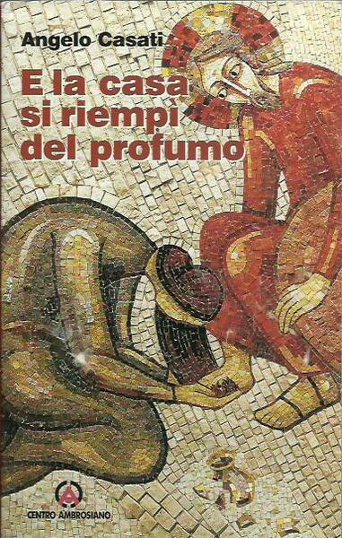 E la casa si riempÃ¬ del profumo