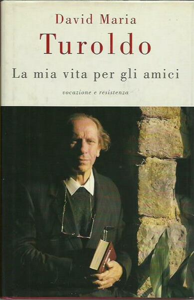 La mia vita per gli amici