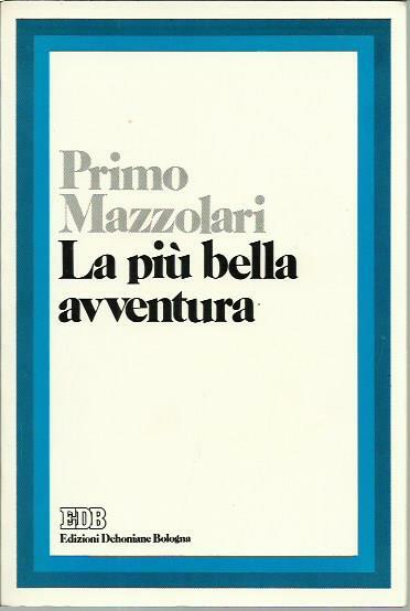 La più bella avventura. Sulla traccia del «prodigo»