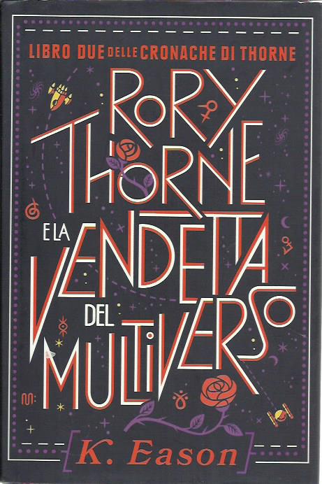 Rory Thorne e la distruzione del multiverso. Cronache di Thorne …