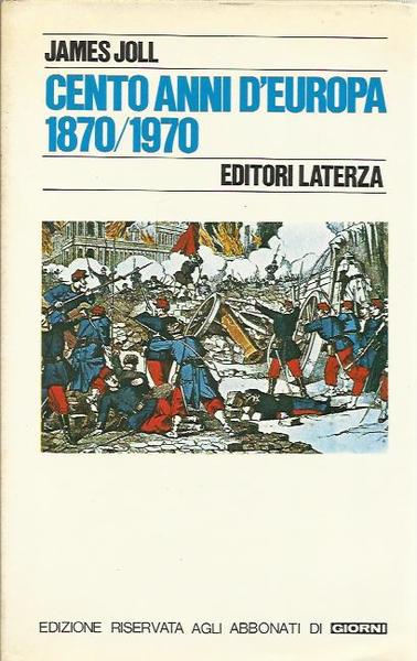 CENTO ANNI D'EUROPA (1870-1970)