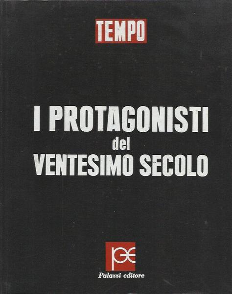 I protagonisti del ventesimo secolo