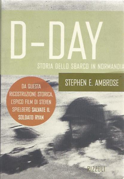 D-day. Storia dello sbarco in Normandia