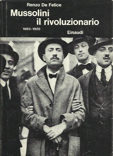 Mussolini il rivoluzionario 1883-1920 (1)