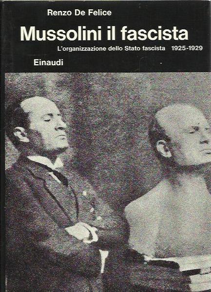 Mussolini il fascista. L'organizzazione dello Stato fascista 1925-1929 (2/2)